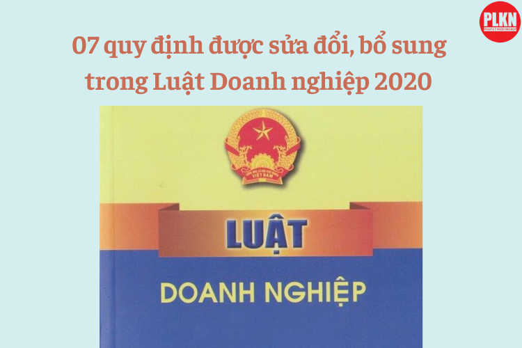 Ngày 11/01/2022, Quốc hội đã thông qua Luật số 03/2022/QH15 sửa đổi, bổ sung 07 quy định tại Luật Doanh nghiệ 2020