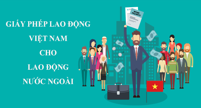 Hồ sơ xin giấy phép lao động cho người nước ngoài tại Việt Nam