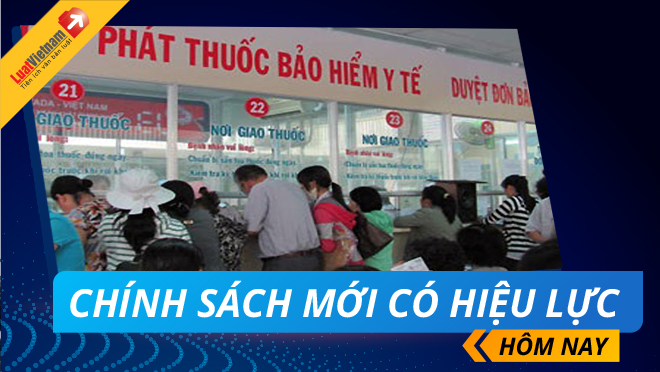 Chính sách mới có hiệu lực hôm nay