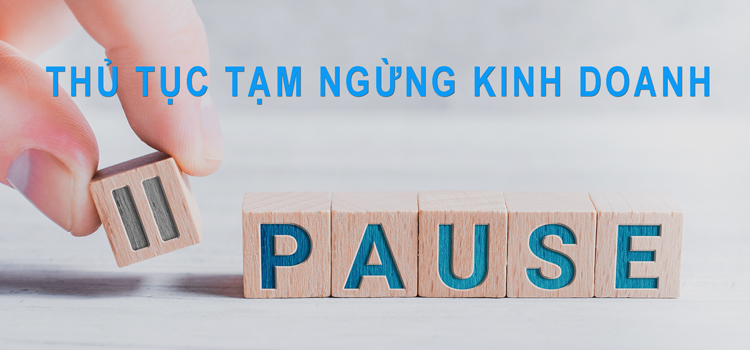 Hướng dẫn tạm ngừng kinh doanh cho chi nhánh