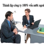  Thành lập công ty 100 vốn nước ngoài tại Việt Nam